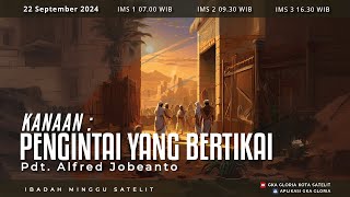 Ibadah Minggu Satelit 2  Pdt Alfred Jobeanto  Kanaan Pengintai yang Bertikai [upl. by Mata437]