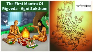 The First Mantra Of Rigveda  Agni Suktham with Meaning [upl. by Rafaelof]