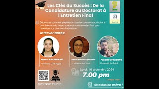 Webinaire 1 Les clés de succès De la Candidature au Doctorat à lEntretien Finale Partie 1 [upl. by Akina192]