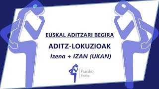 Aditz lokuzioak izena  Izanukan [upl. by Aneek]