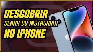 Como saber a senha do Instagram no iPhone [upl. by Aropizt426]