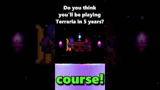 Will you be playing Terraria in 5 years [upl. by Ahsinat]