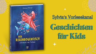 Der Regenbogenfisch entdeckt die Tiefsee  gelesen von Sylvia Scholz [upl. by Oiramed362]