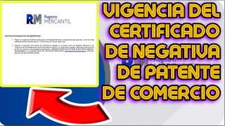 Virgencia Del Certificado De Negativa De Patente De Comercio [upl. by Ponton477]