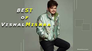 Best of Vishal Mishra  Hit Songs  2023 [upl. by Eleen]