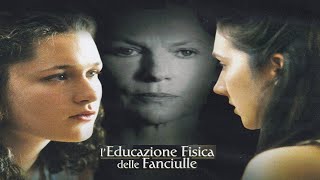 Leducazione fisica delle fanciulle film 2005 TRAILER ITALIANO [upl. by Yorker]