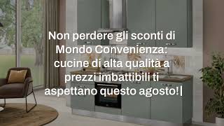 Mondo Convenienza cucine sconti agosto 2024 [upl. by Notnerb]