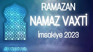 Ramazan İmsak Vaxtlari  Orucluq Vaxti Bakı  Ramazan Təqvimi 2023 [upl. by Onifled]