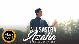 Ali Sastra  Azalia Official Music Video [upl. by Dovev]