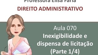 AULA 070  inexigibilidade e dispensa de licitação aula 1 de 4 [upl. by Dej]