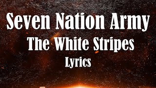 The White Stripes  Seven Nation Army Lyrics FULL HD HQ Audio 🎵 [upl. by Entwistle]