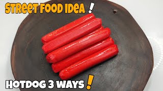 HOTDOG 3 Ways❗Easy street food idea na patok pangbenta  Pangnegosyo recipe [upl. by Teresa]