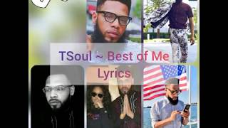 TSoul  Best of Me Lyrics [upl. by Idoj]