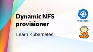 Kube 23  Dynamically provision NFS persistent volumes in Kubernetes [upl. by Friedman]