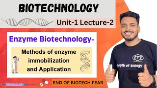 Enzyme biotechnology  Methods of enzyme immobilization and applications  biotechnology unit 1 [upl. by Nirrad]