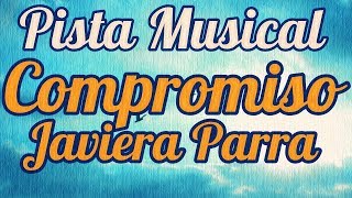 Pista Musical  Compromiso  Javiera Parra y Los Imposibles Karaoke [upl. by Galitea]