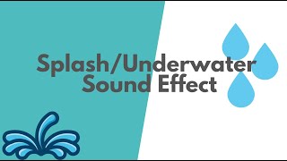 SplashUnderwater Sound Effect A2 Media [upl. by Schoenfelder]