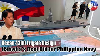 Ocean 4300 Frigate Design Hanwhas Best Bid for Philippine Navy [upl. by Alyled47]