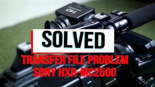 SONY HXRMC 2500 HOW TO TRANSFER FILE TO PC [upl. by Renrew]