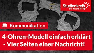 4OhrenModell einfach erklärt  4 Seiten einer Nachricht  Deutsch verstehen mit dem Studienkreis [upl. by Nimoynib]