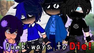 °•Dumb ways to die•° 《Aphmau and friends》Gacha memetrend [upl. by Zoila657]