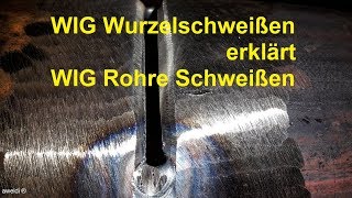 Wurzelschweißen TIPP Schweißkurs für Anfänger wichtiger WIG Rohrschweißkurs TIPP YouTube Channel FHD [upl. by Oaoj593]