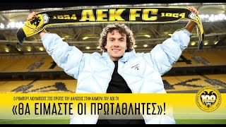 Λιούμπισιτς «Θα είμαστε οι πρωταθλητές»  AEK FC [upl. by Ellehcirt568]