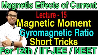 Magnetic Moment  Short Trick  Gyromagnetic Ratio  Current Carrying Loop as Magnetic Dipole [upl. by Feodor]