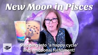 NEW MOON in PISCES 🌑 Stepping into a happy cycle  emotional fulfillment [upl. by Ailsun]