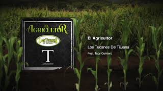 El Agricultor – Los Tucanes De Tijuana Feat Tapy Quintero Audio Oficial [upl. by Maillliw824]