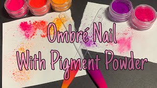 Ombré Nails  Pigment Powder  How To Tutorial  The Additude Shop [upl. by Salsbury]