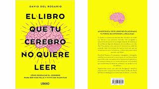 El libro que tu cerebro no quiere leer  David del rosario [upl. by Ased]