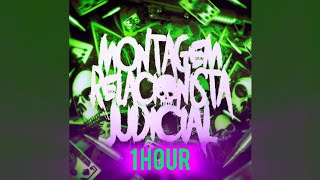 1 HOUR  MONTAGEM RELACIONISTA JUDICIAL  DJ RAULIPUES DJ SILVER ZN  SUPER SLOWED  REVERB [upl. by Retlaw]