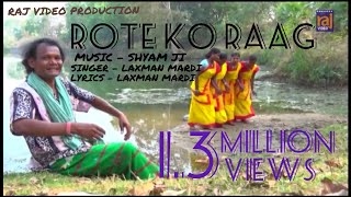 ROTE KO RAAG  NEW SANTALI VIDEO SONG  LAXMAN MANDI  KUNAMI CHANDO ROOP TAAM [upl. by Einnek406]