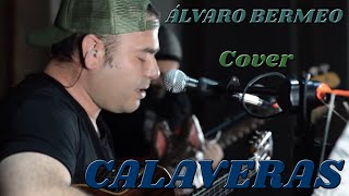 Calaveras  Álvaro Bermeo Cover [upl. by Susy]