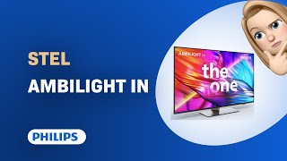 Hoe stel je Ambilight in op jouw Philips TV  50PUS8949 [upl. by Lonee]