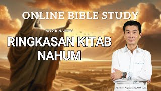 Kitab Nahum  Inti Pesan KItab Nahum  Pdt Dr Ir Wignyo Tanto MM MTh [upl. by Weinstock]