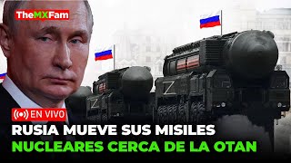 ULTIMA HORA  RUSIA MUEVE SUS MISILES NUCLEARES A LAS PUERTAS DE LA OTAN  TheMXFam [upl. by Yankee321]