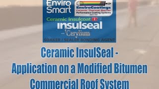 Ceramic InsulSeal  Application on a Modified Bitumen Commercial Roof [upl. by Hillery]