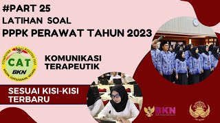 SOAL PPPK PERAWAT 2023 SESUAI KISIKISI TERBARU TENTANG KOMUNIKASI TERAPEUTIK [upl. by Aehtla]