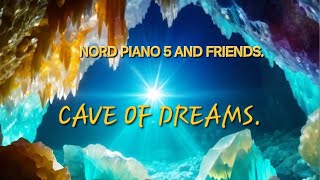 Nord piano 5 and friends Cave of dreams [upl. by Lantha]