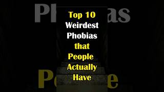 Top 10 Weirdest Phobias that People Actually Have  Part III  shorts viral [upl. by Mcginnis604]