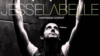 Jesse Labelle  Heartbreak Coverup ft Alyssa Reid [upl. by Adneral]