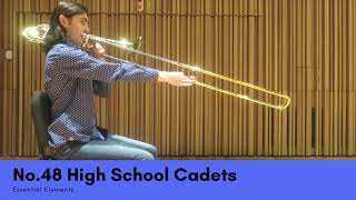 Essential Elements  48 High School Cadets Trombone [upl. by Barnaba719]