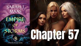 Chapter 57 Empire of Storms SJM Audiobook [upl. by Naujak146]