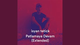 Patlamaya Devam Extended [upl. by Arral]