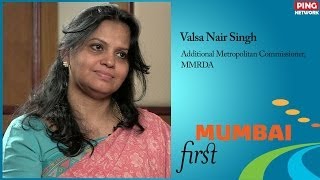 Valsa Nair Singh Additional Metropolitan Commissioner MMRDA [upl. by Akinna]