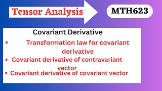 64Covariant derivativeCovariant derivative of contravariant vector amp convariant vectormth623 64 [upl. by Nolyad]