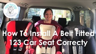 How To Install A Belt Fitted 123 Car Seat Correctly [upl. by Nolahp]