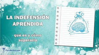 ¿Qué es la Indefensión Aprendida y cómo superarla [upl. by Prent767]